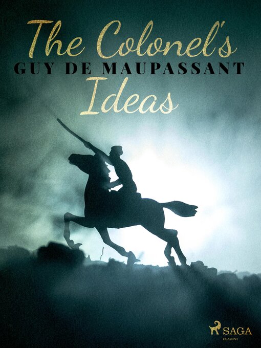 Title details for The Colonel's Ideas by Guy de Maupassant - Available